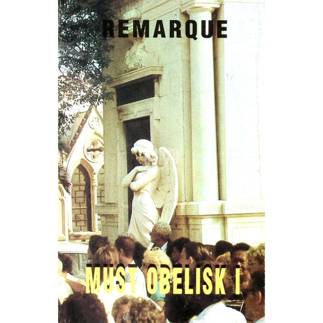 Erich Maria Remarque - Must obelisk 1. osa. Ühe hilinenud nooruse lugu
