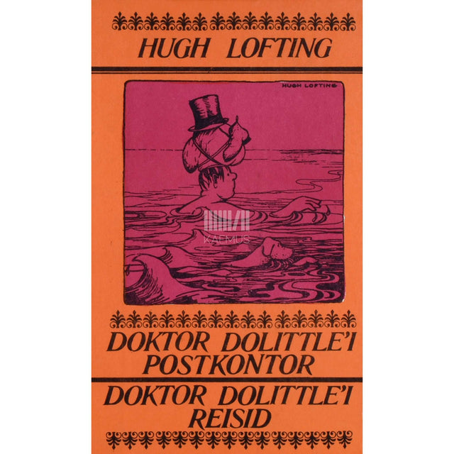 Hugh Lofting - Doktor Dolittle'i postkontor. Doktor Dolittle'i reisid