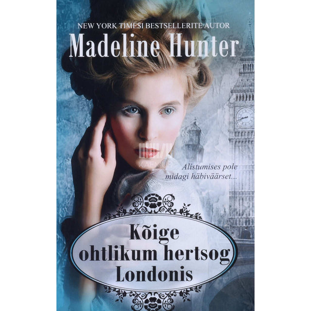 Madeline Hunter - Kõige ohtlikum hertsog Londonis