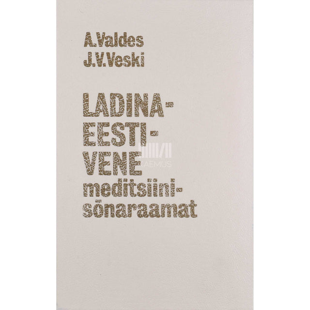 Albert Valdes, Johannes Voldemar Veski - Ladina-eesti-vene meditsiinisõnaraamat 1. osa