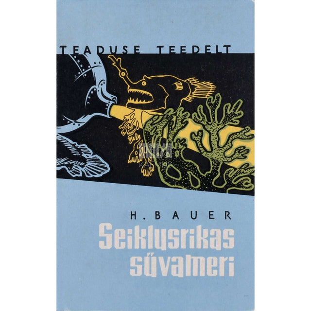 Hans Bauer - Seiklusrikas süvameri
