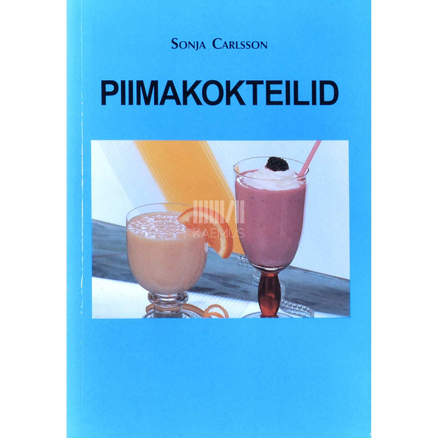 Sonja Carlsson - Piimakokteilid