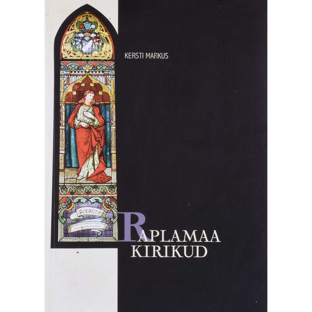 Kersti Markus - Raplamaa kirikud
