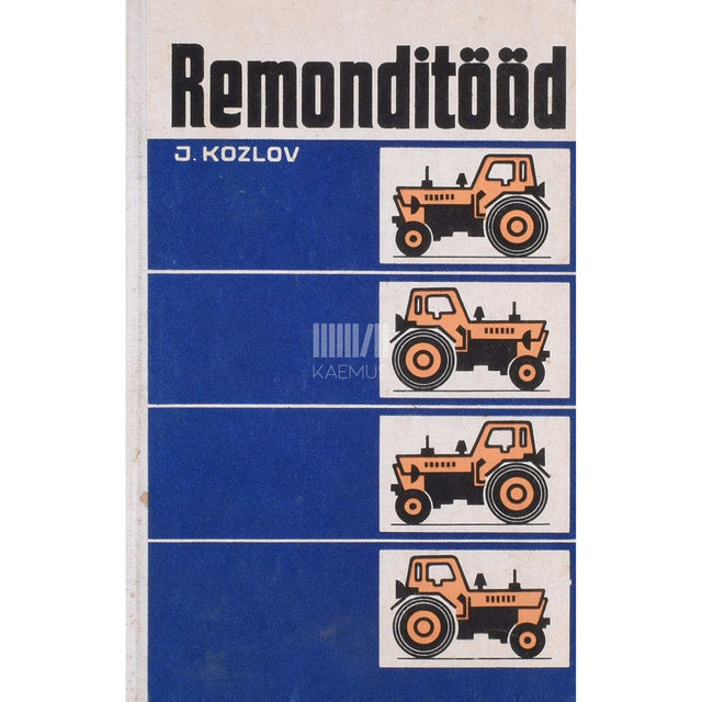 Juri Kozlov - Remonditööd. Õppevahend maakutsekoolidele