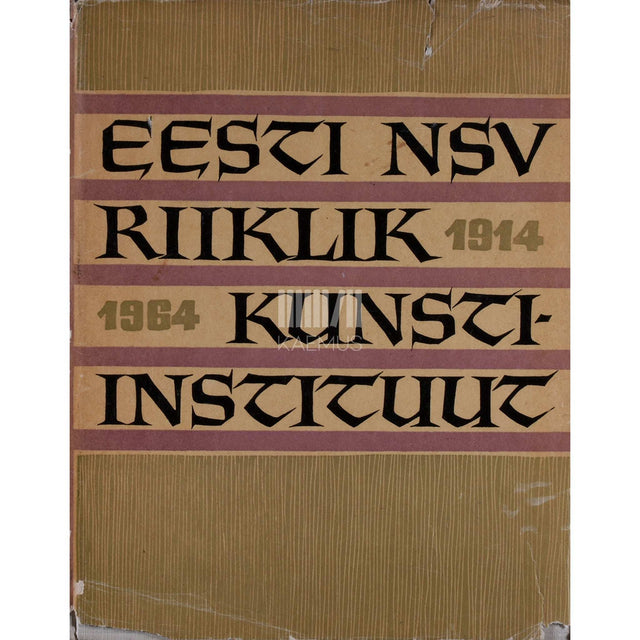 ... - Eesti NSV Riiklik Kunstiinstituut