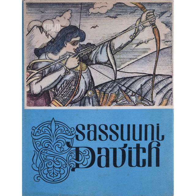 … - Sassuuni Davith. Armeenia rahvaeepos