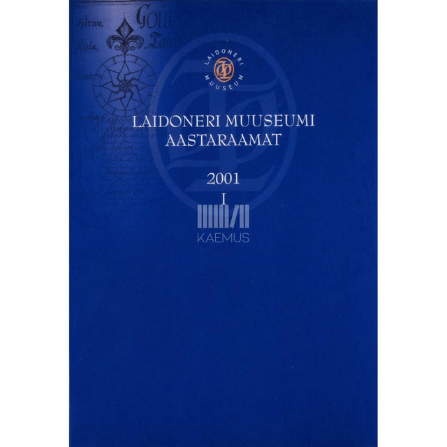 … - Laidoneri Muuseumi aastaraamat 1. osa