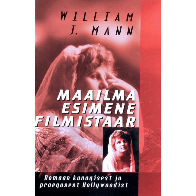 William J. Mann - Maailma esimene filmistaar