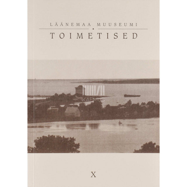... - Läänemaa Muuseumi toimetised 10. osa