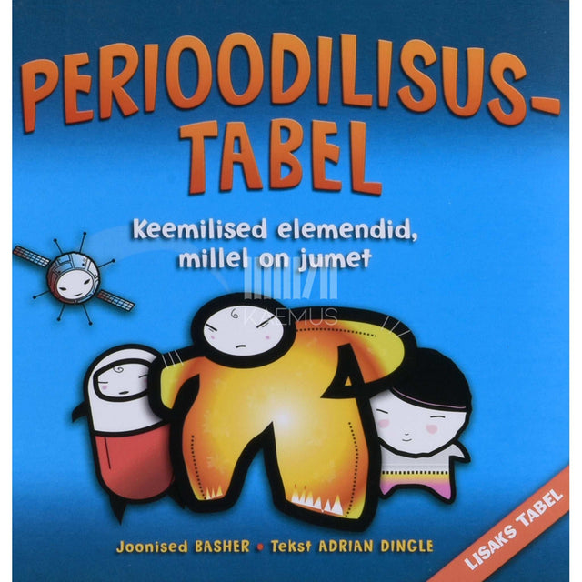 Adrian Dingle - Perioodilisustabel. Keemilised elemendid, millel on jumet