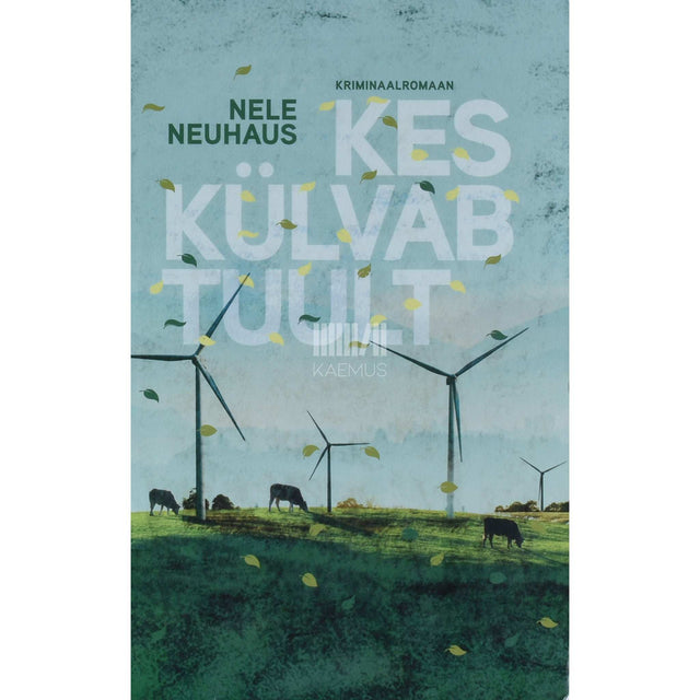Nele Neuhaus - Kes külvab tuult