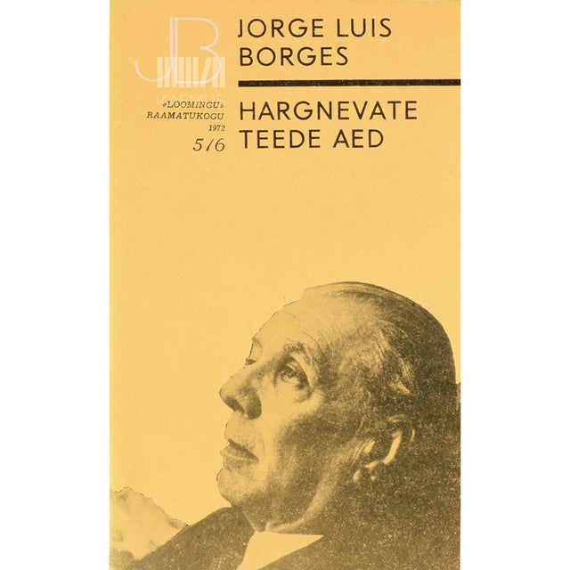 Jorge Luis Borges - Hargnevate teede aed