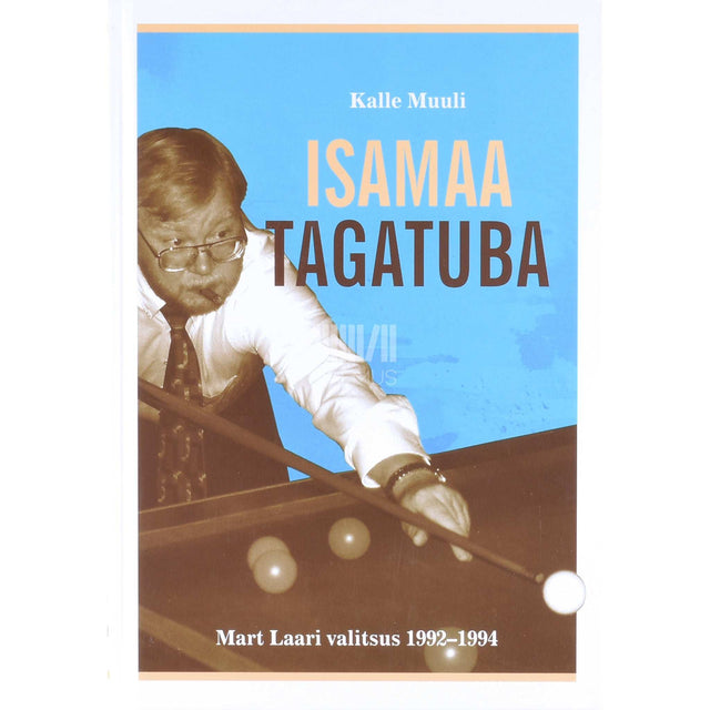 Kalle Muuli - Isamaa tagatuba. Mart Laari valitsus 1992-1994