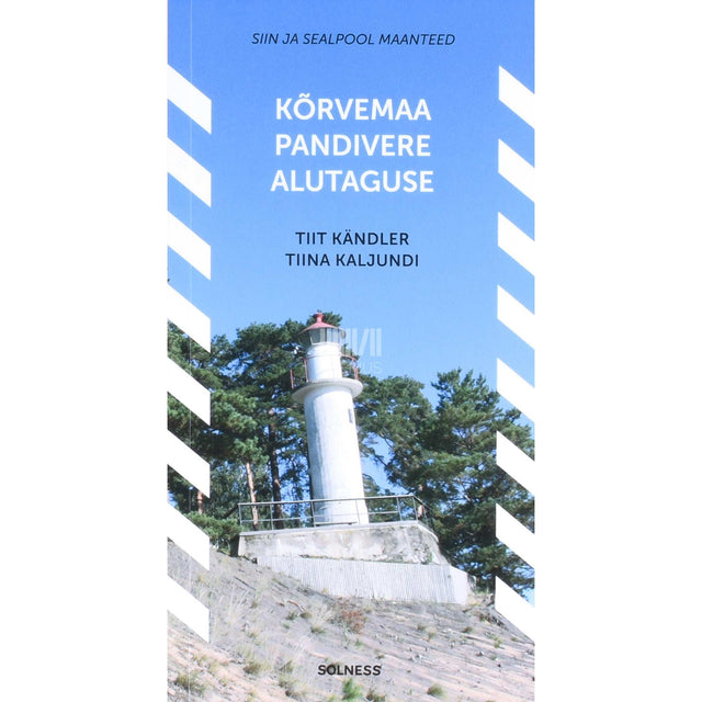 Tiina Kaljundi, Tiit Kändler - Kõrvemaa, Pandivere, Alutaguse
