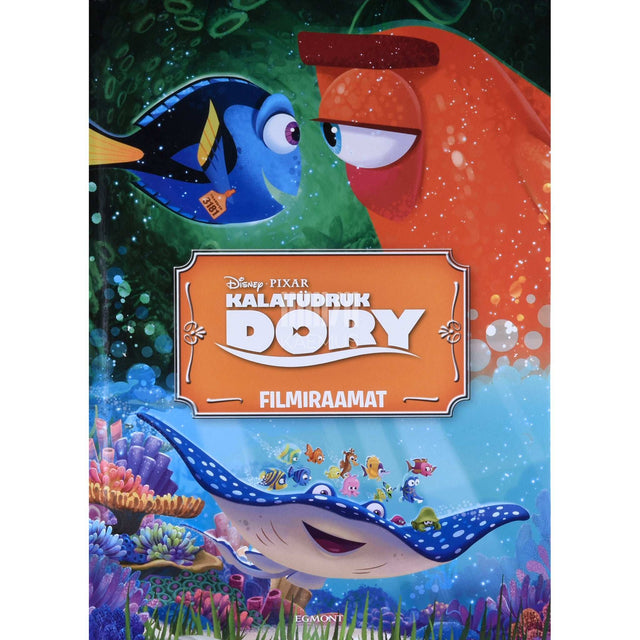 Disney-Pixar - Kalatüdruk Dory. Filmiraamat