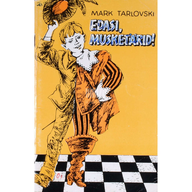 Mark Tarlovski - Edasi, musketärid
