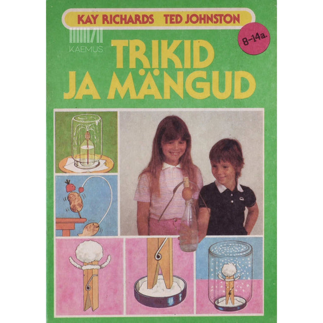 Kay Richards, Ted Johnston - Trikid ja mängud. Nooremale ja keskmisele koolieale