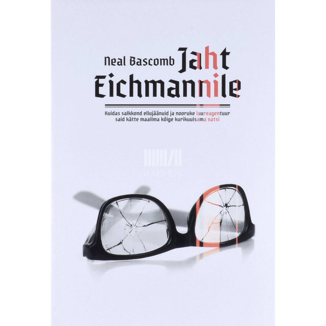 Neal Bascomb - Jaht Eichmannile. Kuidas salkkond ellujäänuid ja …