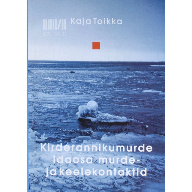 Kaja Toikka - Kirderannikumurde idaosa murde- ja keelekontaktid