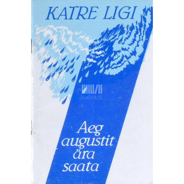 Katre Ligi - Aeg augustit ära saata