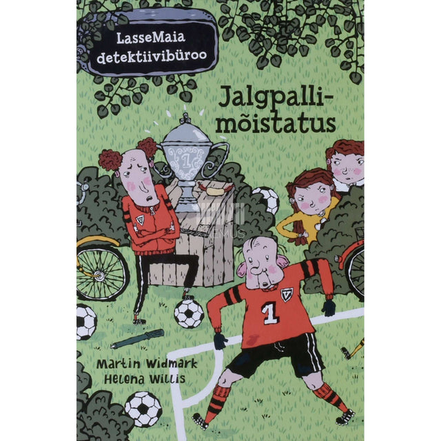 Martin Widmark - LasseMaia detektiivibüroo. Jalgpallimõistatus