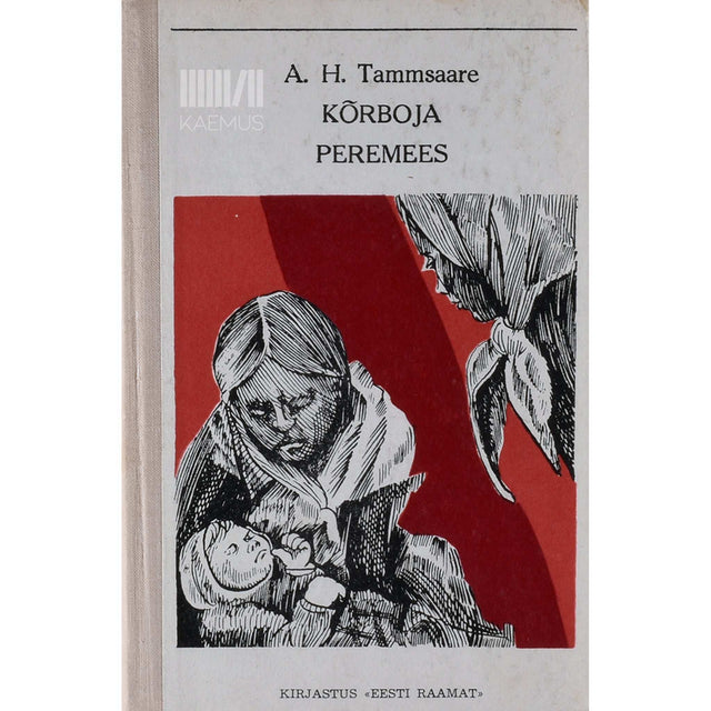 A. H. Tammsaare - Kõrboja peremees