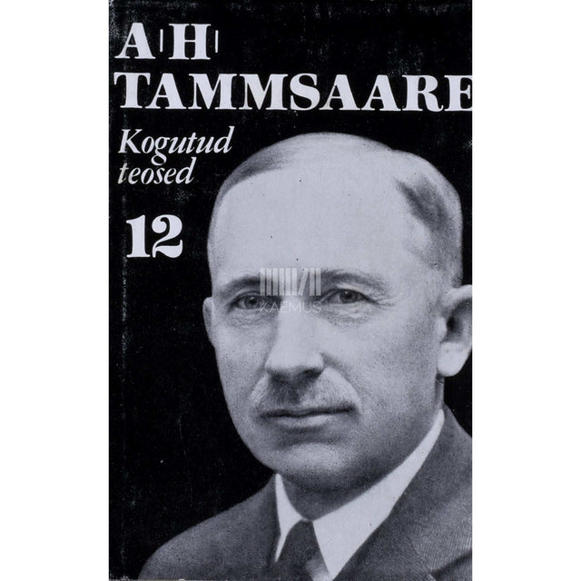 A. H. Tammsaare - Ma armastasin sakslast
