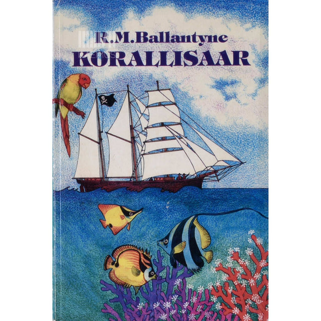 Robert Michael Ballantyne - Korallisaar. Seiklusjutt