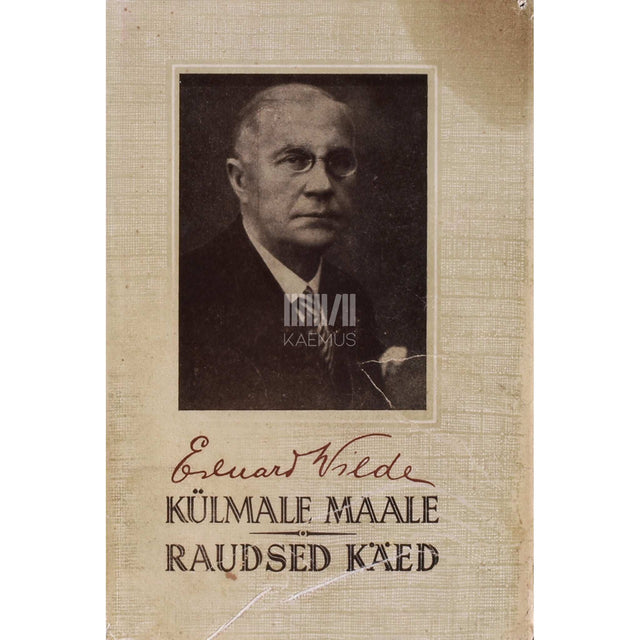 Eduard Vilde - Külmale maale. Raudsed käed