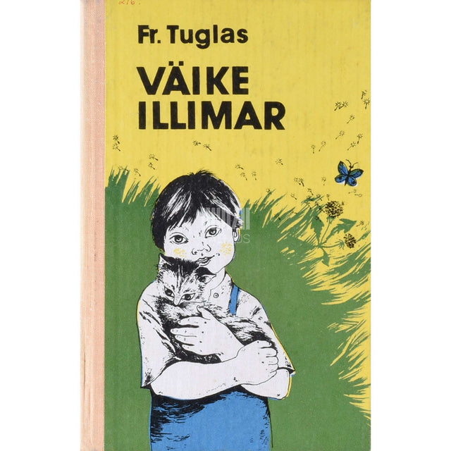 Friedebert Tuglas - Väike Illimar. Ühe lapsepõlve lugu