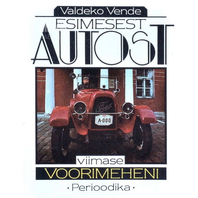 Valdeko Vende - Esimesest autost viimase voorimeheni