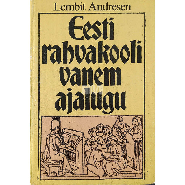 Lembit Andresen - Eesti rahvakooli vanem ajalugu