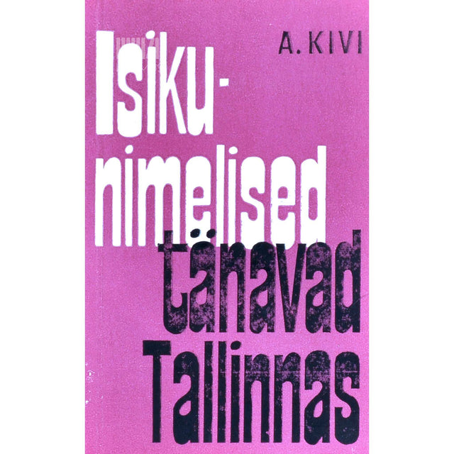 Aleksander Kivi - Isikunimelised tänavad Tallinnas