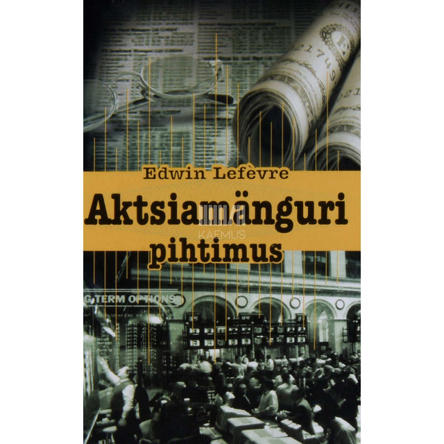 Edwin Lefèvre - Aktsiamänguri pihtimus