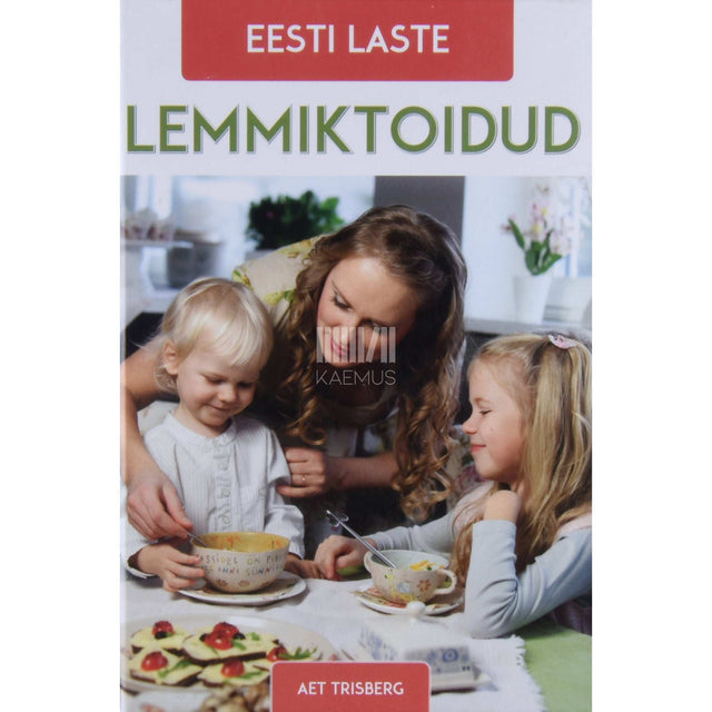 Aet Trisberg - Eesti laste lemmiktoidud