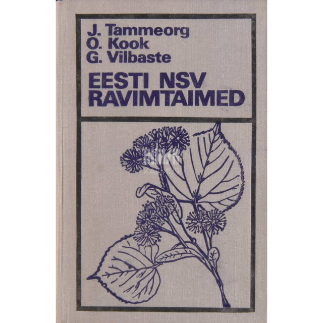 Johannes Tamme - Eesti NSV ravimtaimed