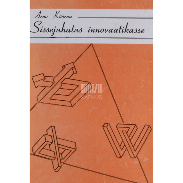 Arno Köörna - Sissejuhatus innovaatikasse