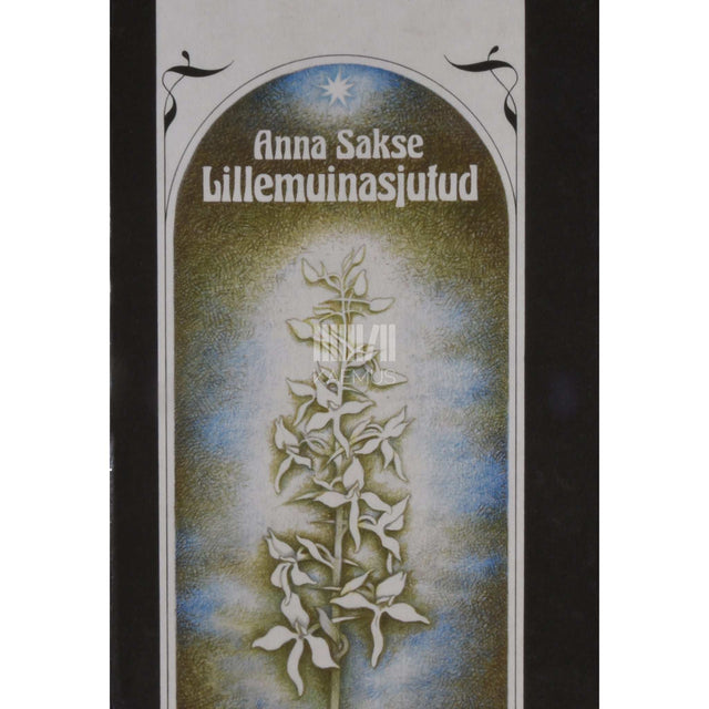 Anna Sakse - Lillemuinasjutud