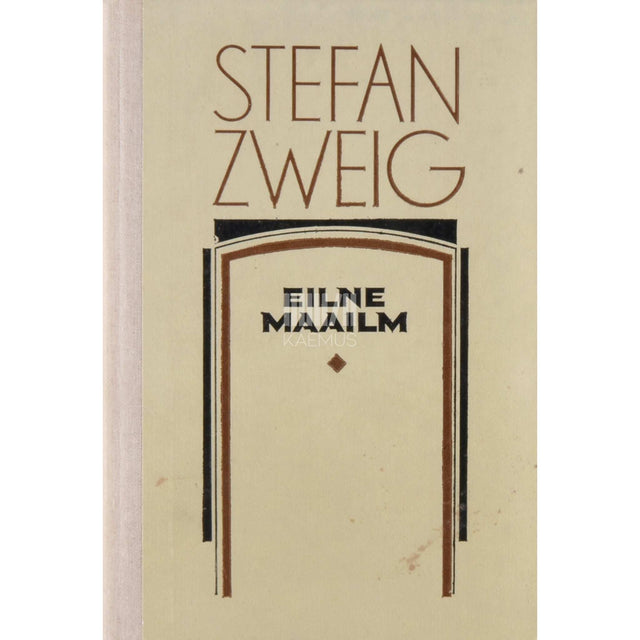 Stefan Zweig - Eilne maailm. Eurooplase mälestused