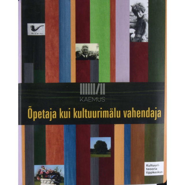 … - Õpetaja kui kultuurimälu vahendaja