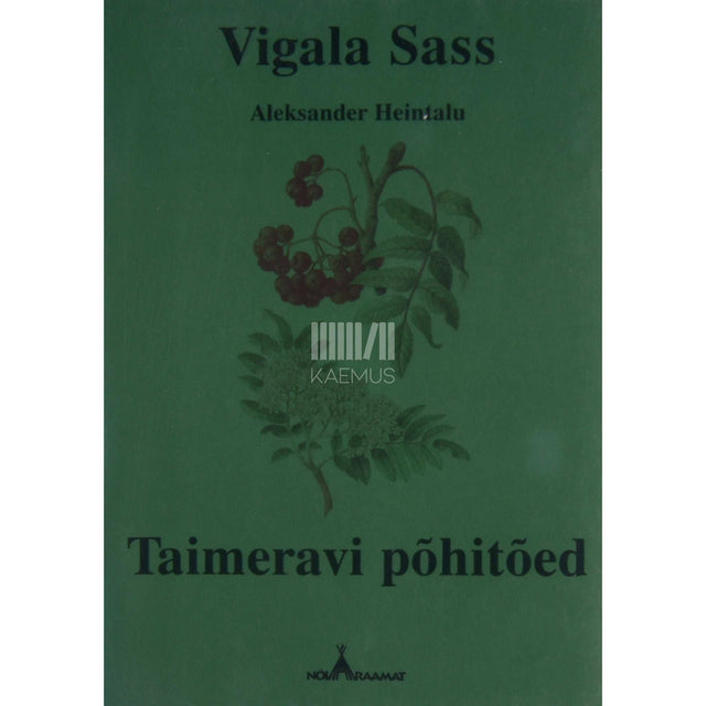 Vigala Sass - Taimeravi põhitõed
