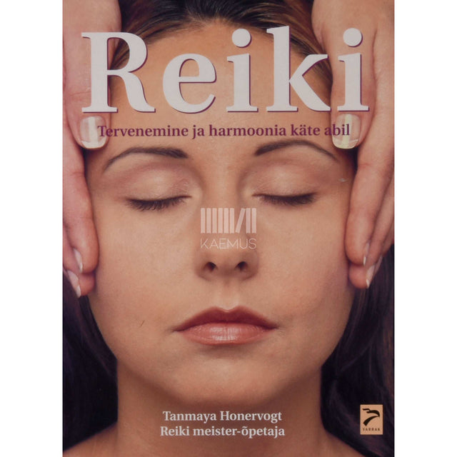 Tanmaya Honervogt - Reiki. Tervenemine ja harmoonia käte abil