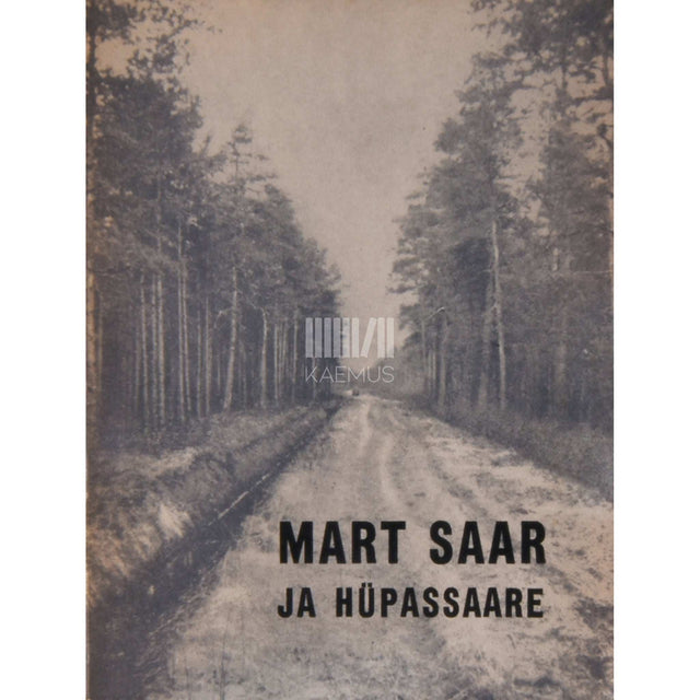 … - Mart Saar ja Hüpassaare