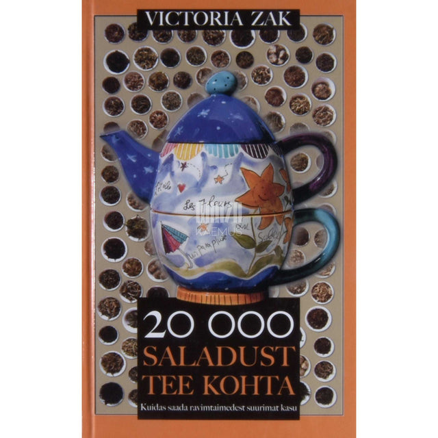 Victoria Zak - 20 000 saladust tee kohta. Kuidas saada ravimtaimedest suurimat kasu