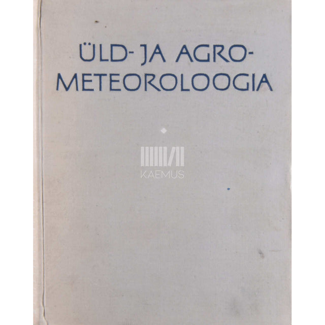 … - Üld- ja agrometeoroloogia