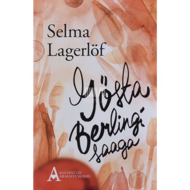 Selma Lagerlöf - Gösta Berlingi saaga