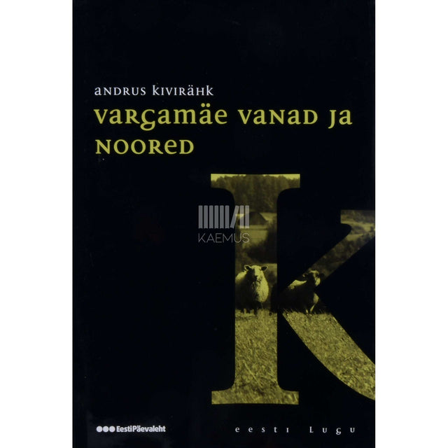 Andrus Kivirähk - Vargamäe vanad ja noored