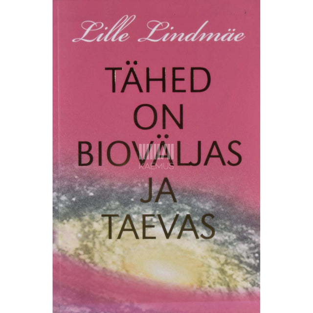 Lille Lindmäe - Tähed on bioväljas ja taevas
