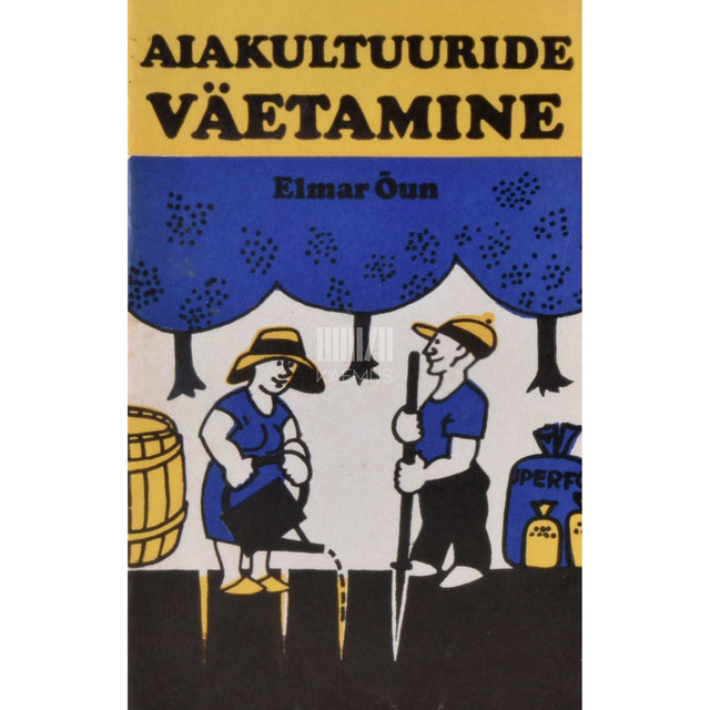Elmar Õun - Aiakultuuride väetamine