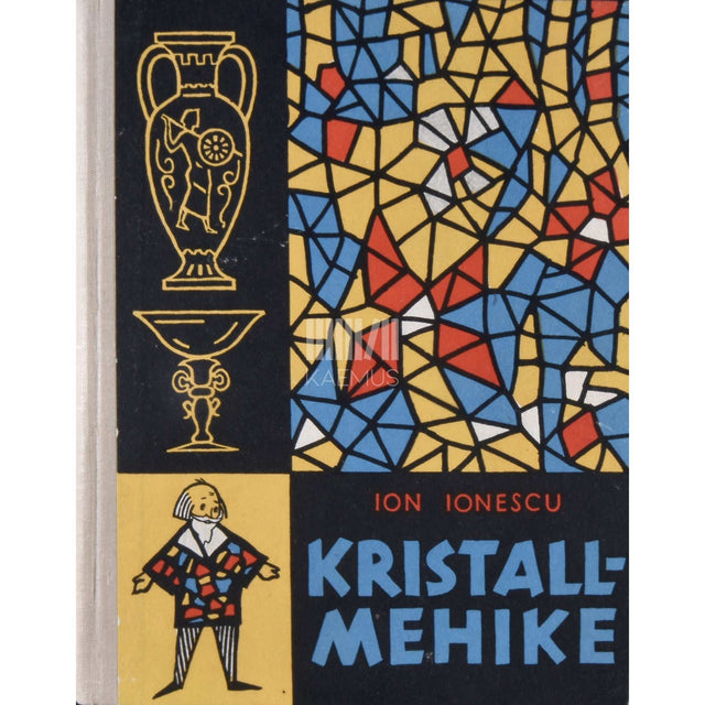 Ion Ionescu - Kristallmehike. Populaarteaduslik jutustus